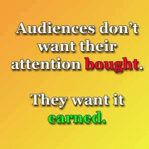 Audiences-Want-Attention-Earned